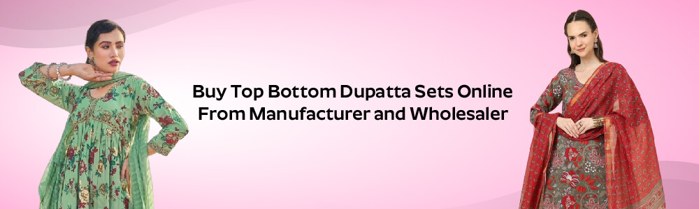 Top Bottom Dupatta Sets