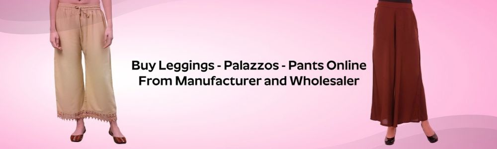 leggings - Palazzos - Pants